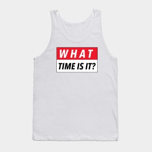 What Time Is It? (Front & Back) Tank Top